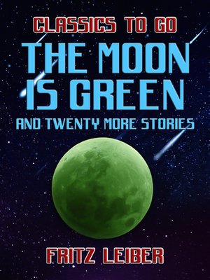 cover image of The Moon Is Green and twenty more stories